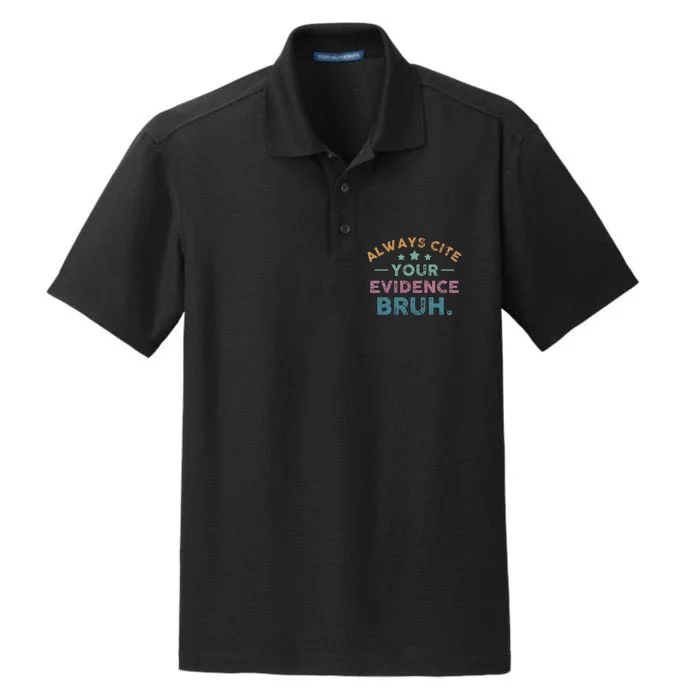 Vintage Always Cite Your Evidence Bruh Funny English Teacher Dry Zone Grid Performance Polo