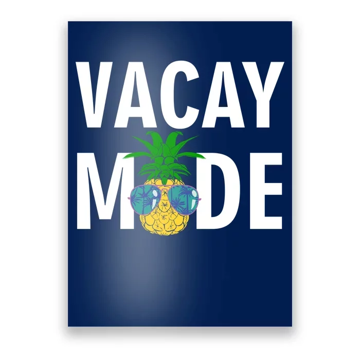 Vacay Mode Cool Pineapple Shades Poster