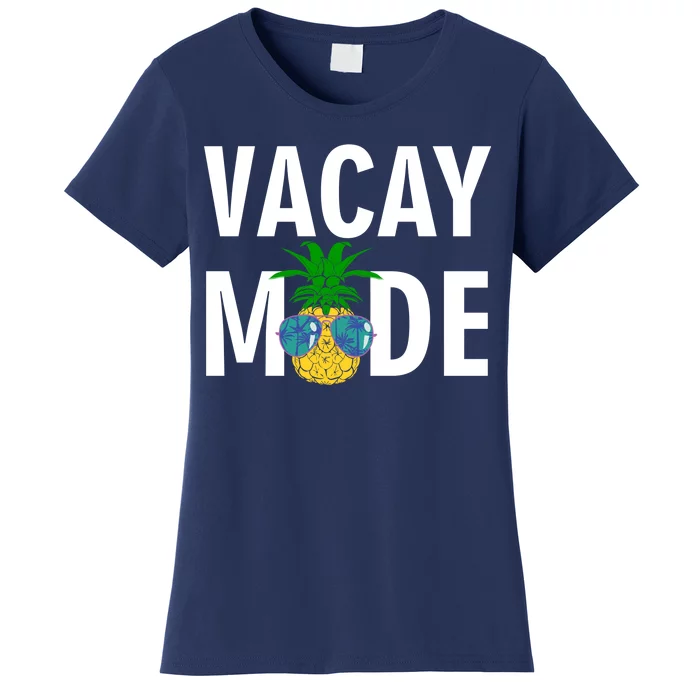 Vacay Mode Cool Pineapple Shades Women's T-Shirt