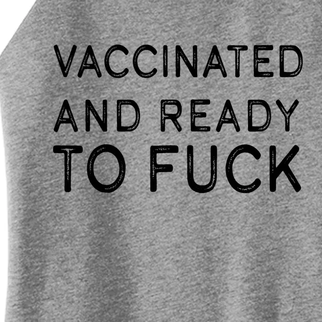 Vaccinated And Ready To Fuck Women’s Perfect Tri Rocker Tank