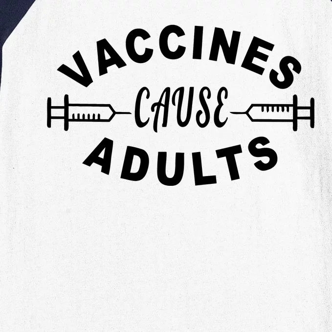 Vaccines Cause Adults Baseball Sleeve Shirt