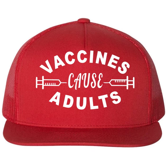 Vaccines Cause Adults Flat Bill Trucker Hat