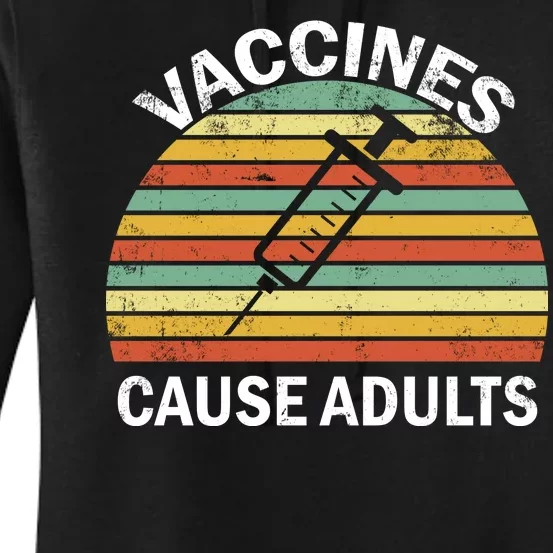 Vaccines Cause Adults Retro Funny Women's Pullover Hoodie