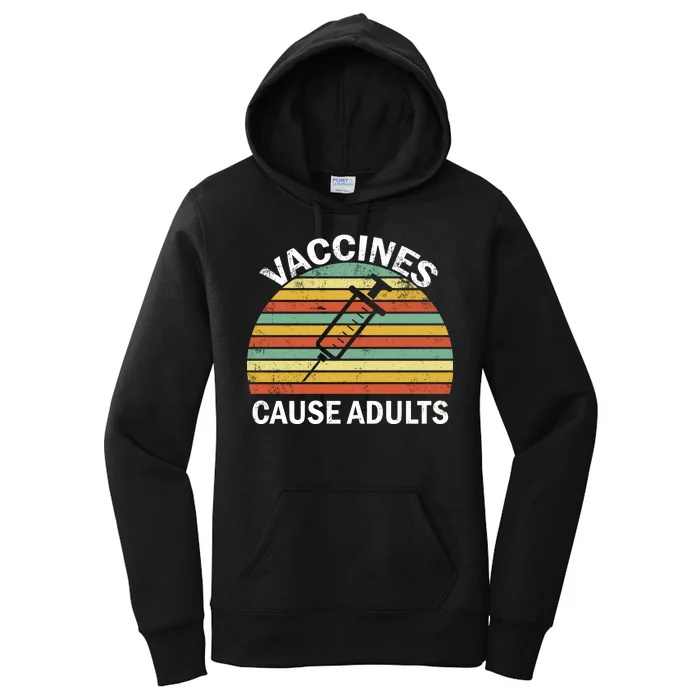 Vaccines Cause Adults Retro Funny Women's Pullover Hoodie