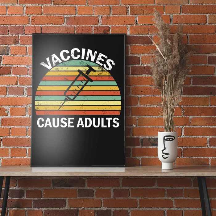 Vaccines Cause Adults Retro Funny Poster