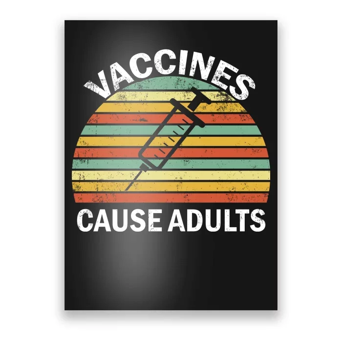 Vaccines Cause Adults Retro Funny Poster