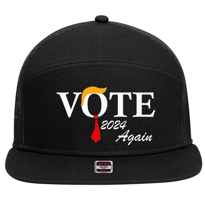 Vote Again Funny Pro President Trump 2024 Trump 7 Panel Mesh Trucker Snapback Hat