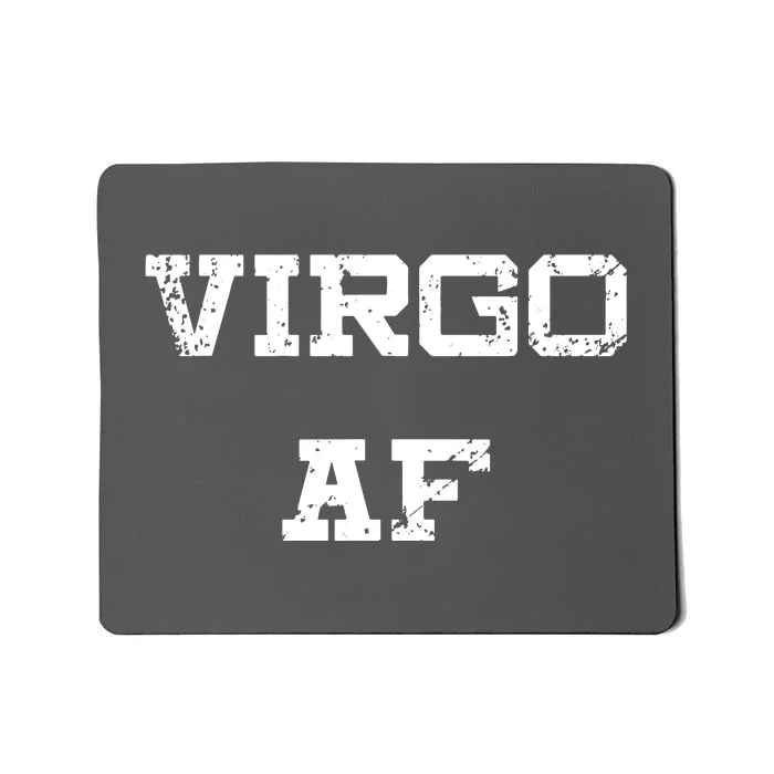 Virgo AF Funny Zodiac Sign Birthday Gift Mousepad