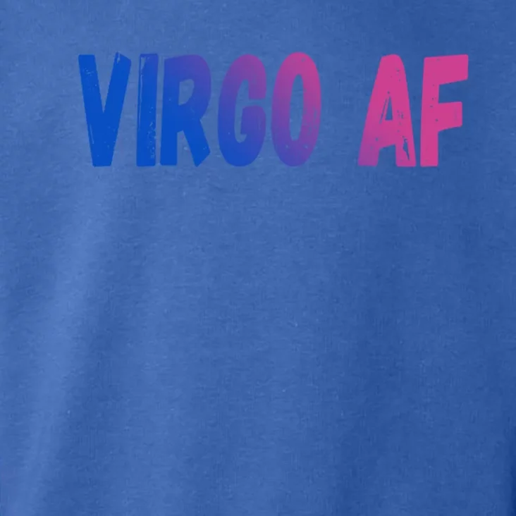 Virgo As Fuck Zodiac Virgo Af Gift Toddler Hoodie