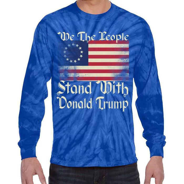 Vintage American Flag We The People Stand With Donald Trump Gift Tie-Dye Long Sleeve Shirt