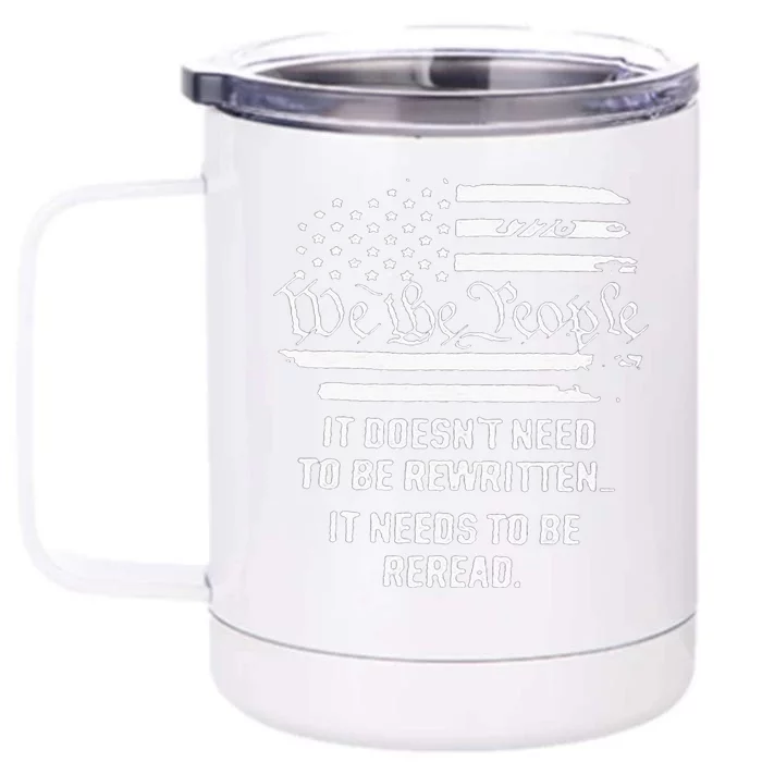 Vintage American Flag It Needs To Be Reread We The People Front & Back 12oz Stainless Steel Tumbler Cup