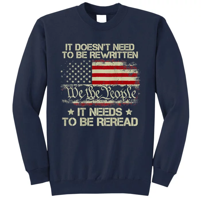 Vintage American Flag It Needs To Be Reread We The People Tall Sweatshirt