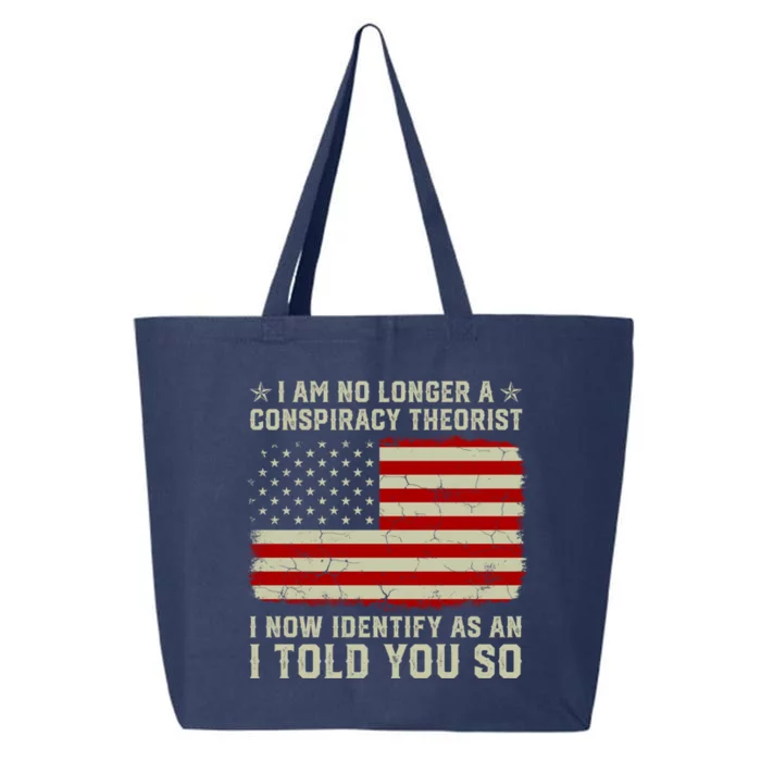 Vintage American Flag I Am No Longer A Conspiracy Theorist Funny Gift 25L Jumbo Tote