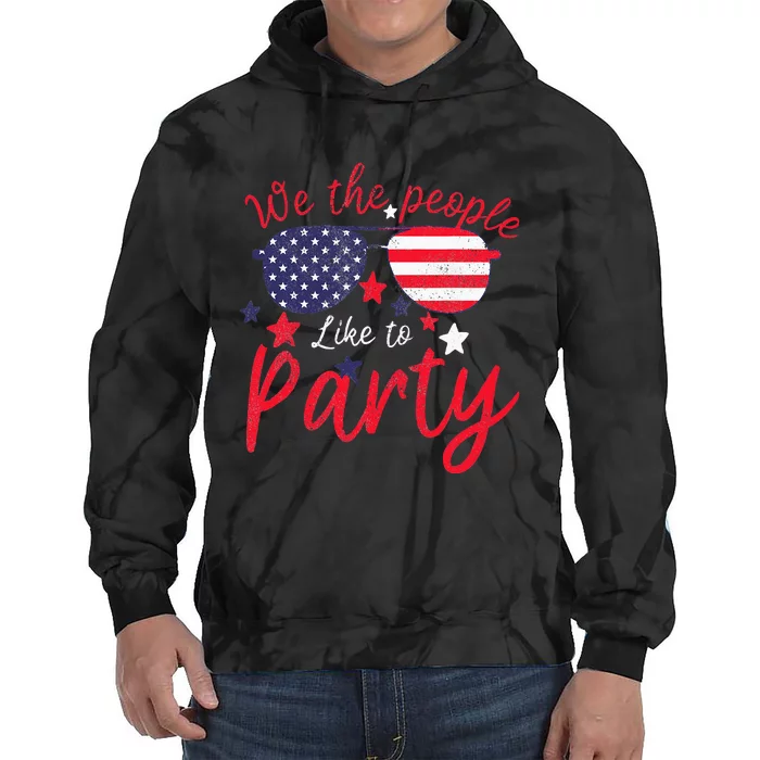 Vintage American Flag 4th July We The People Like To Party Tie Dye Hoodie