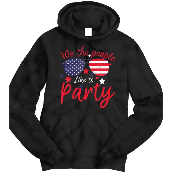 Vintage American Flag 4th July We The People Like To Party Tie Dye Hoodie