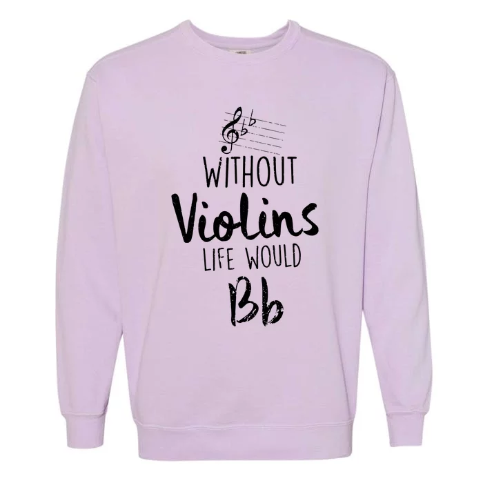 Violin Accessories For A Violinist Garment-Dyed Sweatshirt