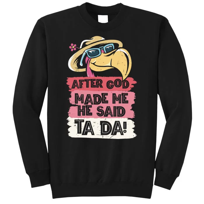 Vintage After God Made Me He Said Ta Da Funny Flamingo Sweatshirt