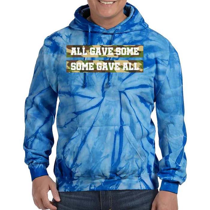 Veteran All Gave Some Some Gave All Camo Gift Tie Dye Hoodie