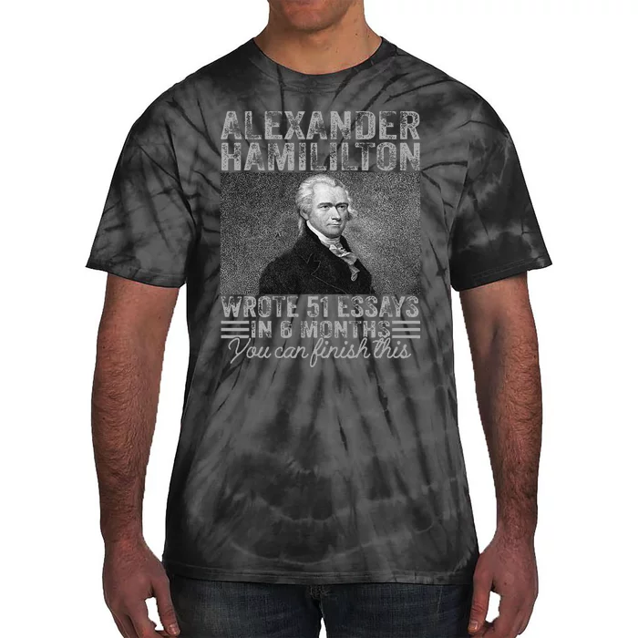 Vintage Alexander Hamilton Wrote 51 Essays In 6 Months Tie-Dye T-Shirt