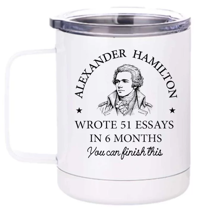 Vintag Alexander Hamilton Wrote 51 Essays In 6 Months Front & Back 12oz Stainless Steel Tumbler Cup