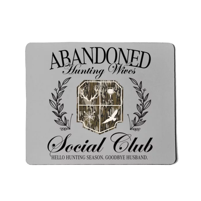 Vintage Abandoned Hunting Wives Social Club Hunting Season Mousepad