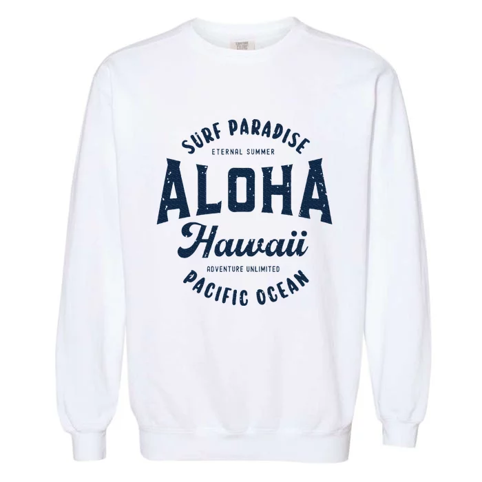 Vintage Aloha Hawaii Retro Preppy Throwback S Souvenir Garment-Dyed Sweatshirt