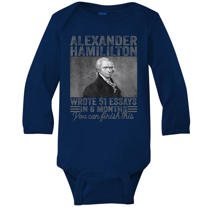 Vintage Alexander Hamilton Wrote 51 Essays In 6 Months Baby Long Sleeve Bodysuit