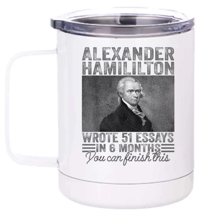 Vintage Alexander Hamilton Wrote 51 Essays In 6 Months Front & Back 12oz Stainless Steel Tumbler Cup