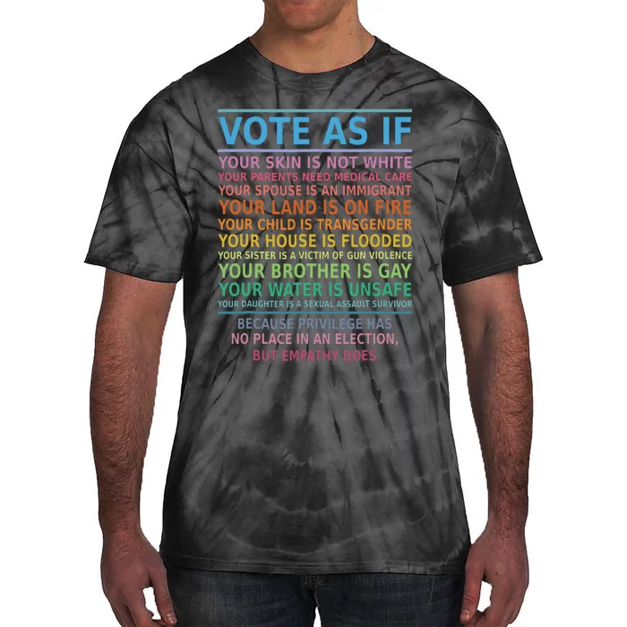 Vote As If Your Skin Is Not White Humans Rights Apparel Tie-Dye T-Shirt