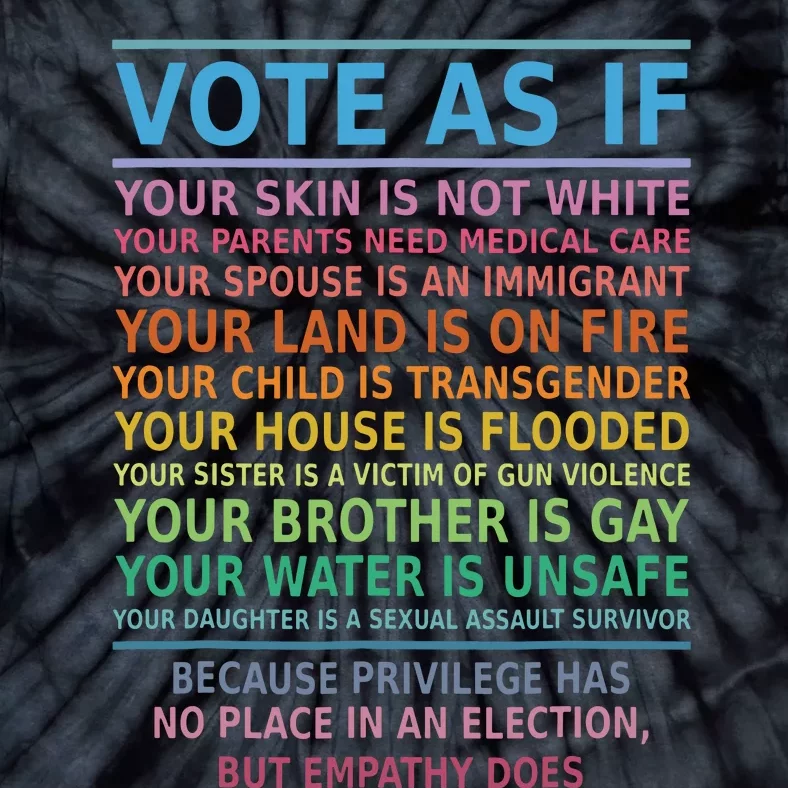 Vote As If Your Skin Is Not White Humans Rights Apparel Tie-Dye T-Shirt