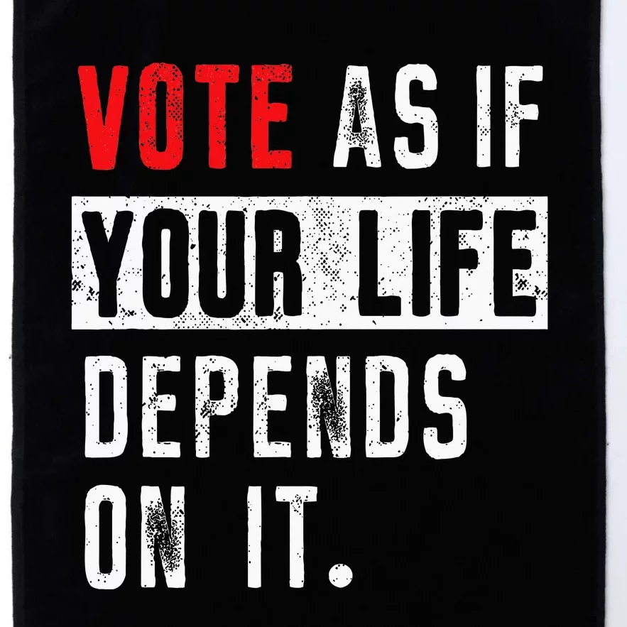 Vote As If Your Life Depends On It Human Rights Awareness Platinum Collection Golf Towel