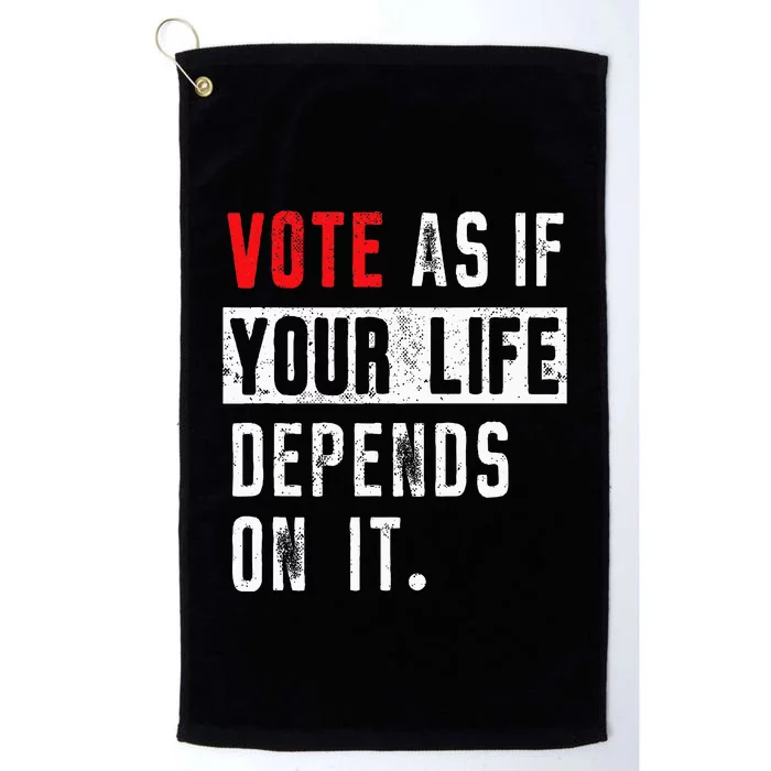 Vote As If Your Life Depends On It Human Rights Awareness Platinum Collection Golf Towel