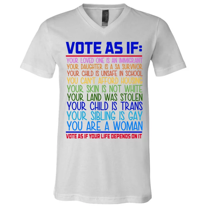 Vote As If Your Life Depends On It Quote V-Neck T-Shirt