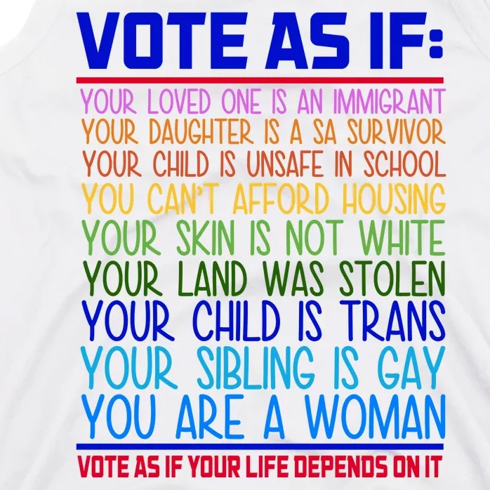 Vote As If Your Life Depends On It Quote Tank Top