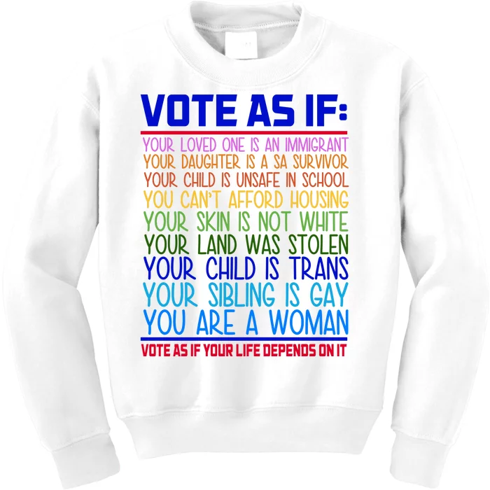 Vote As If Your Life Depends On It Quote Kids Sweatshirt