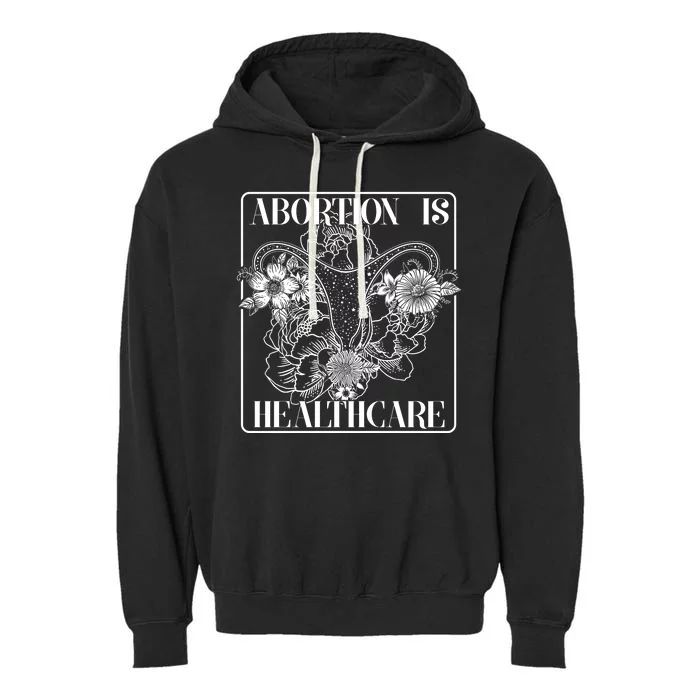 Vintage Abortions Is Healthcare Pro Roe Womens Rights Garment-Dyed Fleece Hoodie