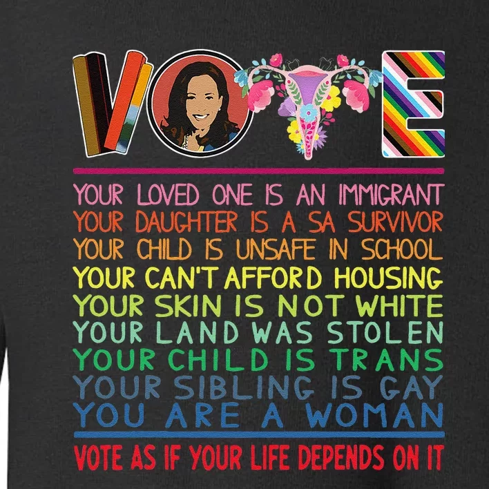 Vote As If Your Life Depends On It Kamala For The People Toddler Sweatshirt