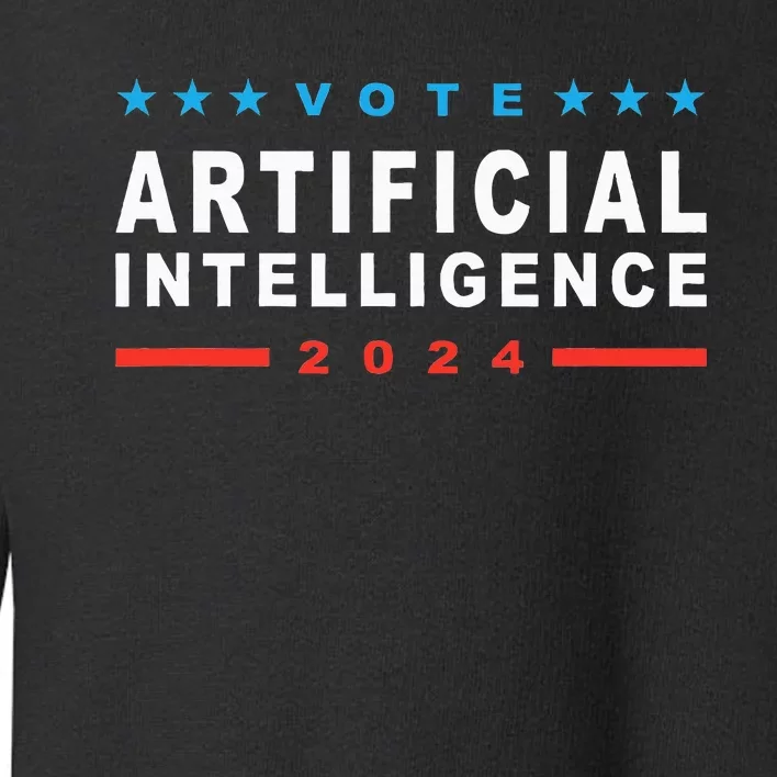 Vote Artificial Intelligence 2024 Toddler Sweatshirt