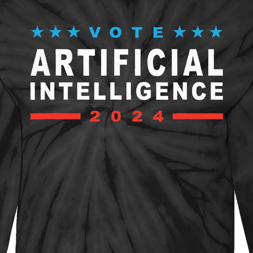 Vote Artificial Intelligence 2024 Tie-Dye Long Sleeve Shirt