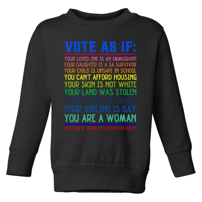 Vote As If Your Life Depends On It Human Rights Toddler Sweatshirt