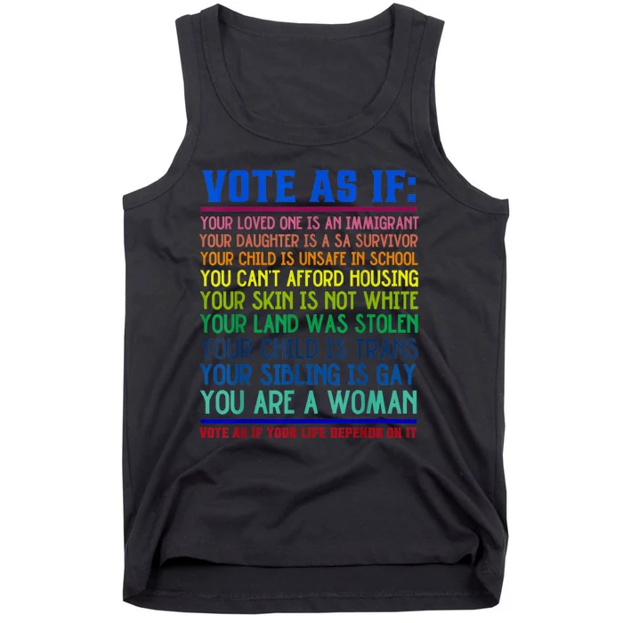 Vote As If Your Life Depends On It Human Rights Funny Tank Top