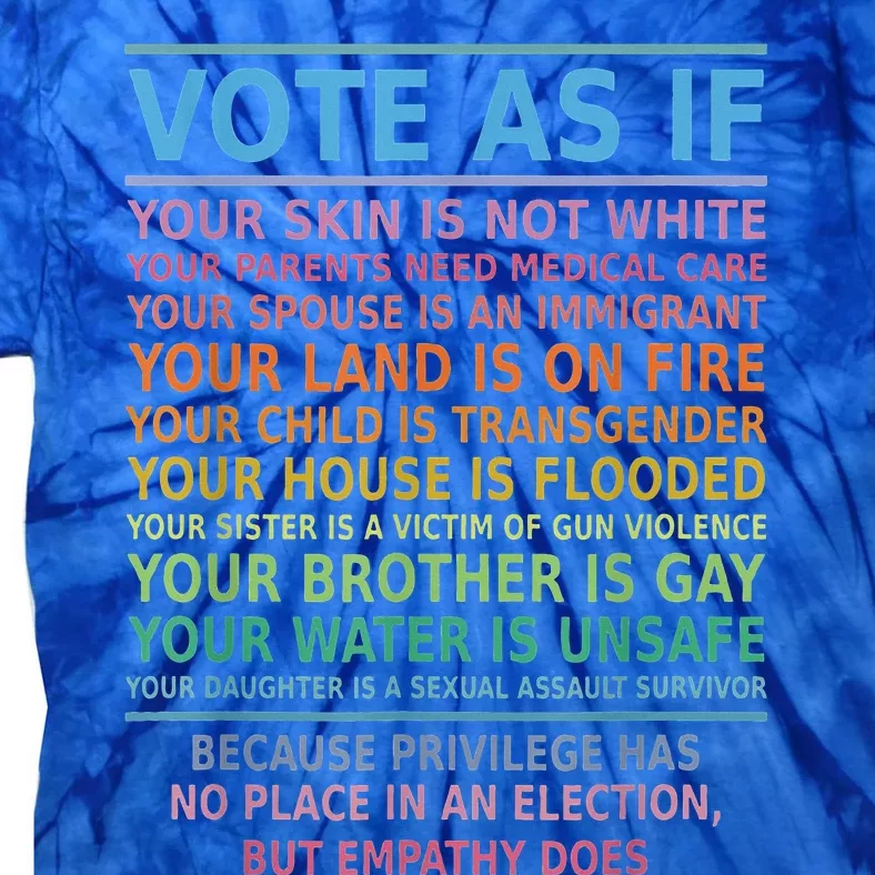 Vote As If Your Skin Is Not White HumanS Rights Tie-Dye T-Shirt