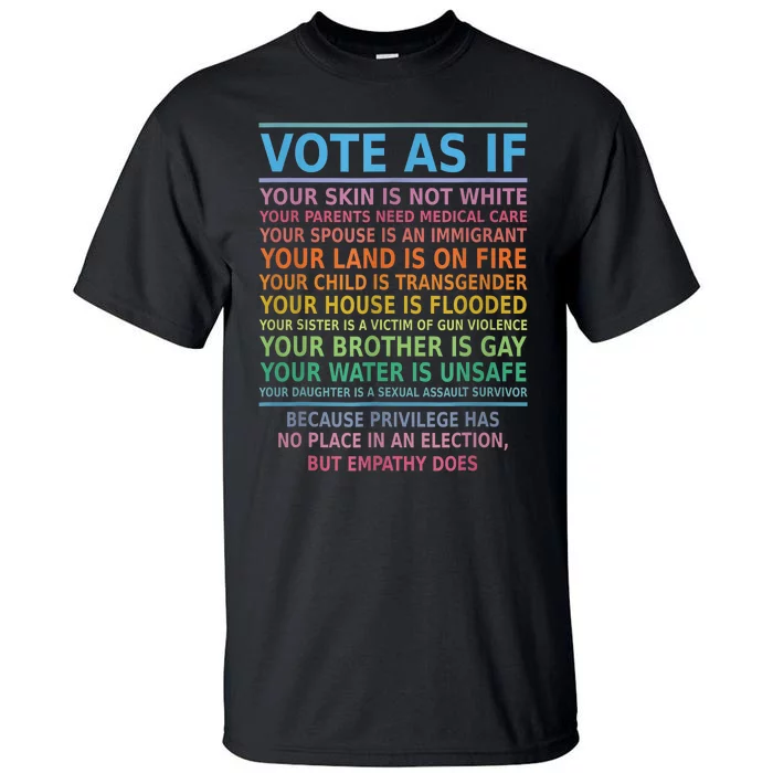 Vote As If Your Skin Is Not White HumanS Rights Apparel Tall T-Shirt