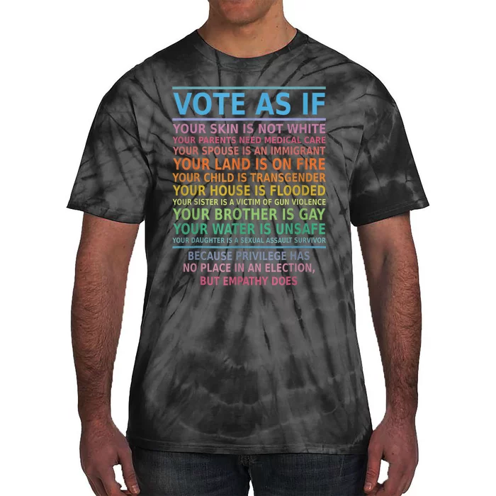 Vote As If Your Skin Is Not White HumanS Rights Apparel Tie-Dye T-Shirt