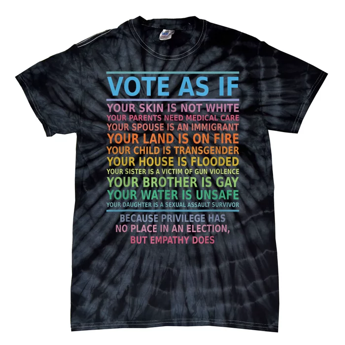 Vote As If Your Skin Is Not White HumanS Rights Apparel Tie-Dye T-Shirt