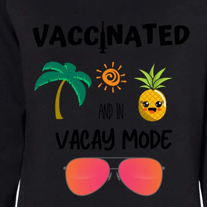 Vaccinated And In Vacay Mode Cute Gift Womens California Wash Sweatshirt