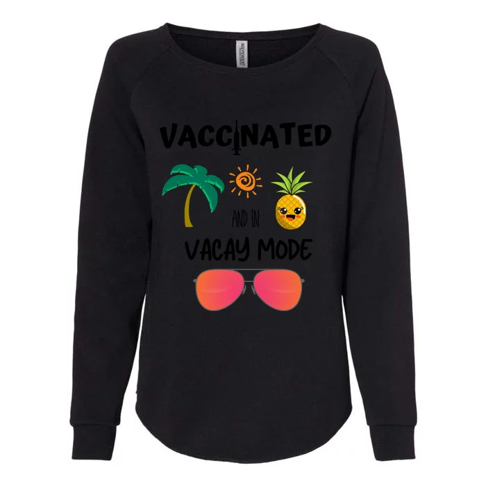 Vaccinated And In Vacay Mode Cute Gift Womens California Wash Sweatshirt