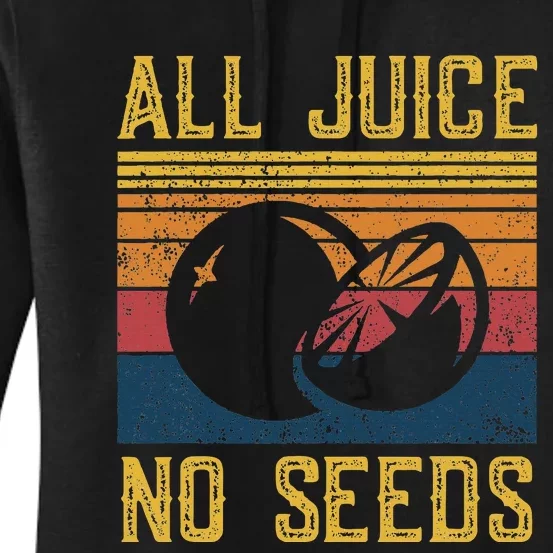 Vasectomy All Juice No Seed Women's Pullover Hoodie