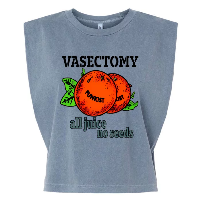 Vasectomy All Juice No Seeds Vasectomy Funny All Juice No Seeds Garment-Dyed Women's Muscle Tee