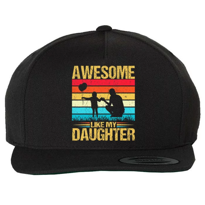 Vintage Awesome Like My Daughter Dad Father's Day Wool Snapback Cap